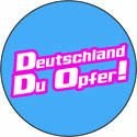 Deutschland du Opfer!
